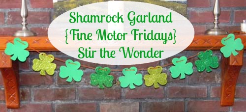 Shamrock Garland {Fine Motor Fridays} | Stir the Wonder #kbn #finemotorfridays #finemotor #preschool