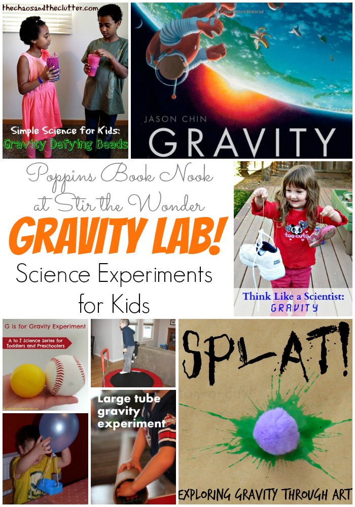 Gravity Lab! Science Experiments for Kids | Poppins Book Nook at Stir the Wonder