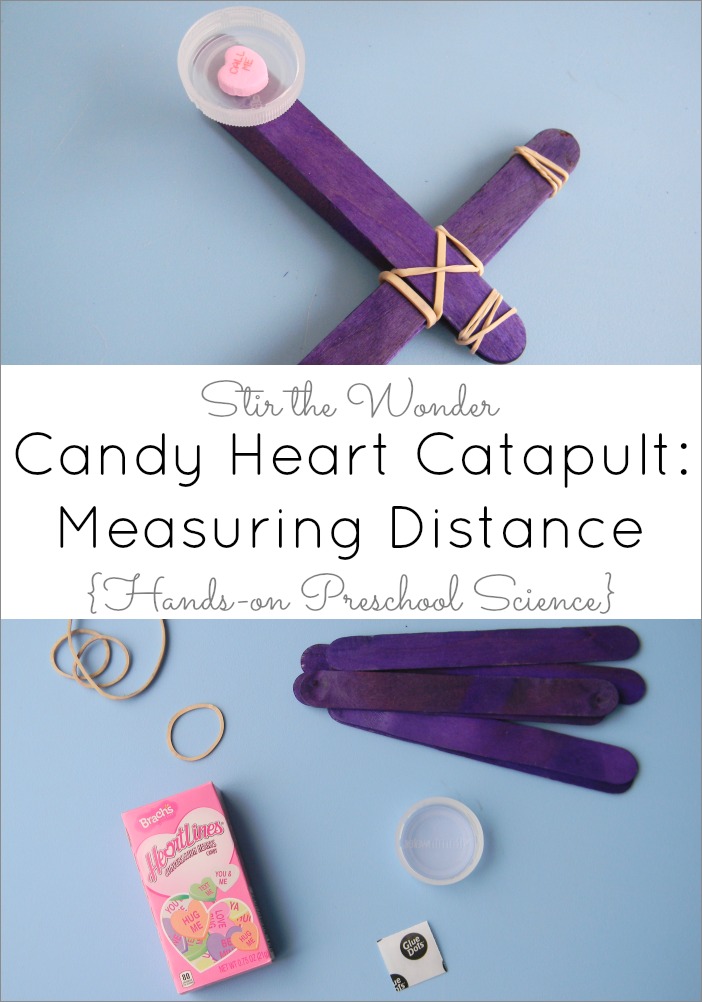 Candy Heart Catapult: Measuring Distance, Hands-on Preschool Science | STEM Saturday at Stir the Wonder