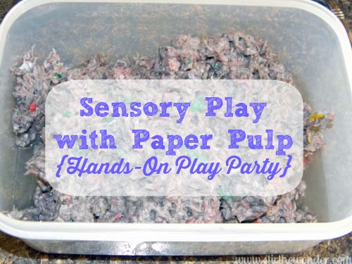 Sensory Play with Paper Pulp