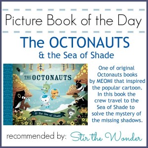 Picture Book of the Day: The Octonauts & the Sea of Shade by MEOMI | Stir the Wonder