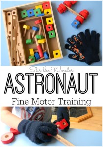 Astronaut Fine Motor Training- a fun way for space obsessed preschoolers to work on fine motor skills and perseverance.